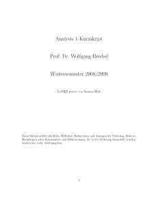 Analysis 1-Kurzskript Prof. Dr. Wolfgang Reichel Wintersemester