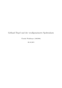 Gelfand-Tripel und der verallgemeinerte Spektralsatz