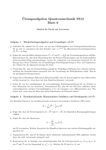 ¨Ubungsaufgaben Quantenmechanik SS12 Blatt 6