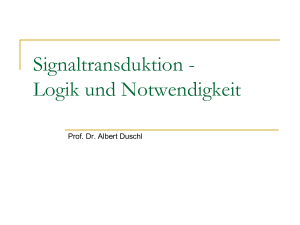 Signaltransduktion - Logik und Notwendigkeit