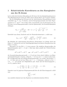 1 Relativistische Korrekturen zu den Energienive- aus des H