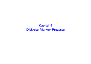 Kapitel 4 Diskrete Markov-Prozesse