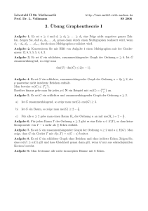 3. ¨Ubung Graphentheorie I - Lehrstuhl II für Mathematik
