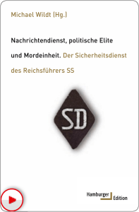 Michael Wildt (Hg.) Nachrichtendienst, politische Elite und