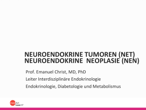 NEUROENDOKRINE TUMOREN (NET) NEUROENDOKRINE