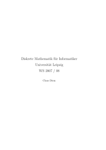 Diskrete Mathematik für Informatiker Universität Leipzig WS 2007 / 08