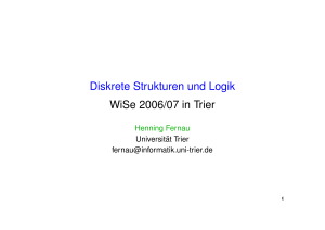 Diskrete Strukturen und Logik WiSe 2006/07 in Trier