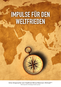 Impulse für den Weltfrieden.indd - Ahmadiyya Muslim Jamaat Schweiz