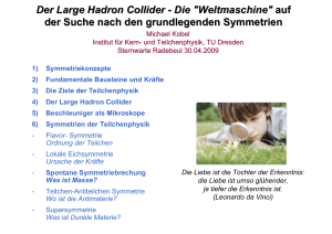 "Der Large Hadron Collider - Die "Weltmaschine" auf der Suche