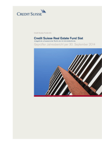Credit Suisse Real Estate Fund Siat Geprüfter Jahresbericht per 30