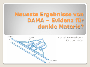 Neueste Ergebnisse von DAMA - Evidenz für Dunkle Materie?