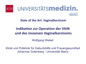 Indikation zur Operation der VAIN und des invasiven