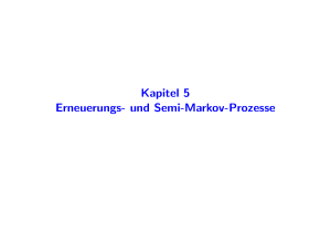 Kapitel 5 Erneuerungs- und Semi-Markov-Prozesse