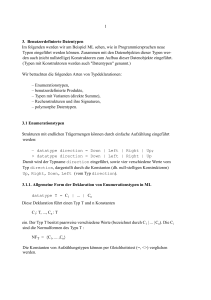 1 3. Benutzerdefinierte Datentypen Im folgenden werden wir am