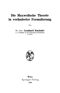 Die Maxwellsche Theorie in veriinderter Formulierung