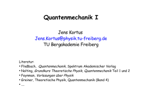 Vorlesung Quanten I - TU Bergakademie Freiberg