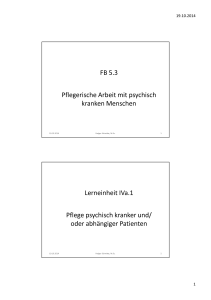 Pflegerische Arbeit mit psychisch kranken Menschen FB 5.3 Pflege