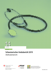 Schweizerischer Krebsbericht 2015 - National Institute for Cancer