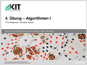 4. Übung – Algorithmen I - Timo Bingmann, Christian Schulz