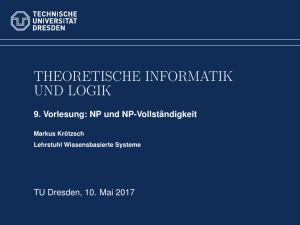 Theoretische Informatik und Logik - 9. Vorlesung: NP