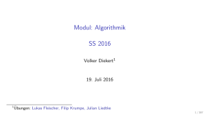 Modul: Algorithmik SS 2016 - Institut für Formale Methoden der