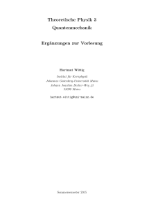Theoretische Physik 3 Quantenmechanik Ergänzungen zur Vorlesung