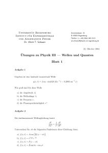 ¨Ubungen zu Physik III — Wellen und Quanten Blatt 1