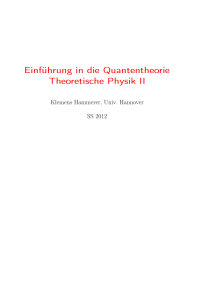 Einführung in die Quantentheorie Theoretische Physik II