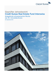 Geprüfter Jahresbericht Credit Suisse Real Estate Fund Interswiss