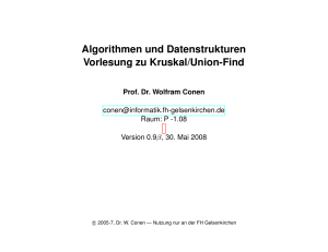 Algorithmen und Datenstrukturen Vorlesung zu Kruskal/Union-Find