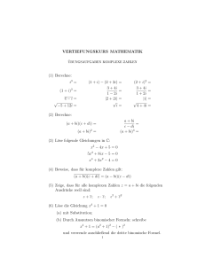 VERTIEFUNGSKURS MATHEMATIK (1) Berechne: (1 + i) − (2 + 3i