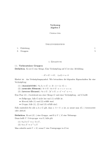 Vorlesung Algebra I Inhaltsverzeichnis 1. Einleitung 1