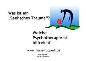 Was ist ein „Seelisches Trauma“? Welche Psychotherapie ist hilfreich?