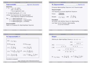 Sequenzenkalkül AL Sequenzenkalkül Prämissen Konklusion Γ,ϕ