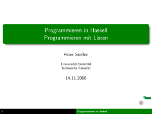 Programmieren in Haskell Programmieren mit Listen