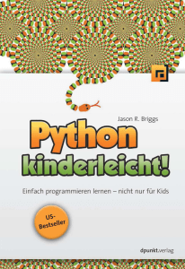 Python kinderleicht! Einfach programmieren lernen – nicht nur für Kids