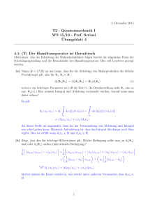 T2 - Quantenmechanik I WS 15/16 - Prof. Scrinzi ¨Ubungsblatt 4 4.1