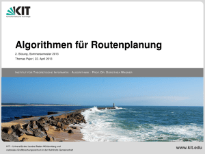 Algorithmen für Routenplanung - 2. Sitzung - ITI Wagner