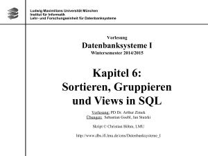 DBS I - Kapitel 6: Sortieren, Gruppieren und Views