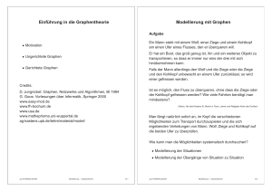 Einführung in die Graphentheorie Modellierung mit Graphen