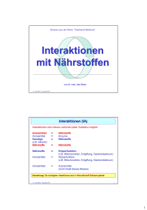 Interaktionen mit Nährstoffen Interaktionen mit Nährstoffen