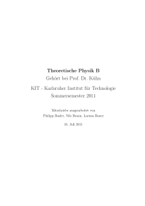 Theoretische Physik B Gehört bei Prof. Dr. Kühn