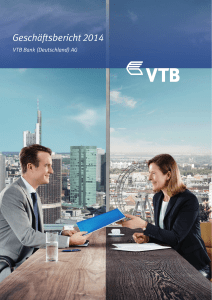 Geschäftsbericht 2014 - VTB Bank (Deutschland)