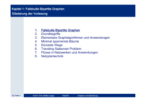 Kapitel 1: Fallstudie Bipartite Graphen Gliederung der - fbi.h