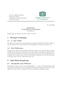 1 Bewegte Ladungen 2 Spin-Bahn-Kopplung