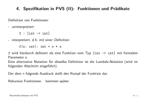 4. Spezifikation in PVS (II): Funktionen und Prädikate