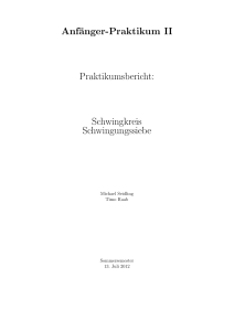 Anfänger-Praktikum II Praktikumsbericht: Schwingkreis