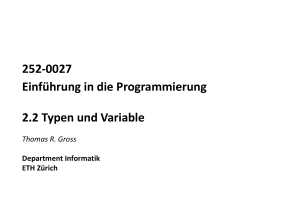 252-0027 Einführung in die Programmierung 2.2 Typen und Variable
