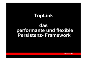 TopLink das performante und flexible Persistenz- Framework