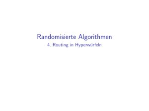 Randomisierte Algorithmen - 4. Routing in Hyperwürfeln